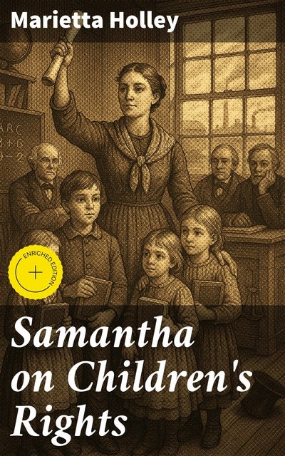 Samantha on Children's Rights: Enriched edition. Embracing Change: Samantha's Fight for Children's Equality