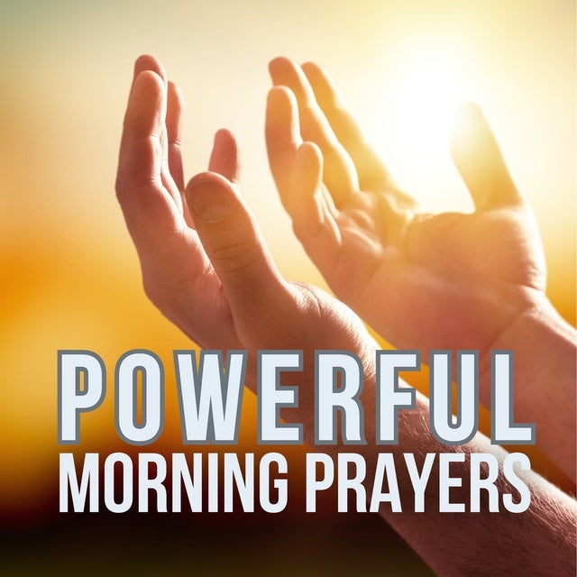 33 Powerful Morning Prayers: Begin Each Day with Purpose, Power, and Peace