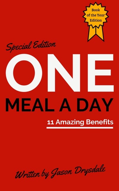 One Meal a Day: 11 Amazing Benefits