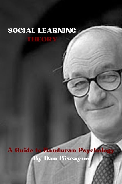 Social Learning Theory: A Guide to Banduran Psychology