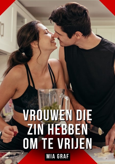 Vrouwen die zin hebben om te vrijen: Verboden erotische verhalen met expliciete seks voor volwassenen