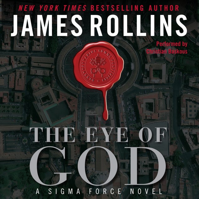 The Eye of God: A Sigma Force Novel