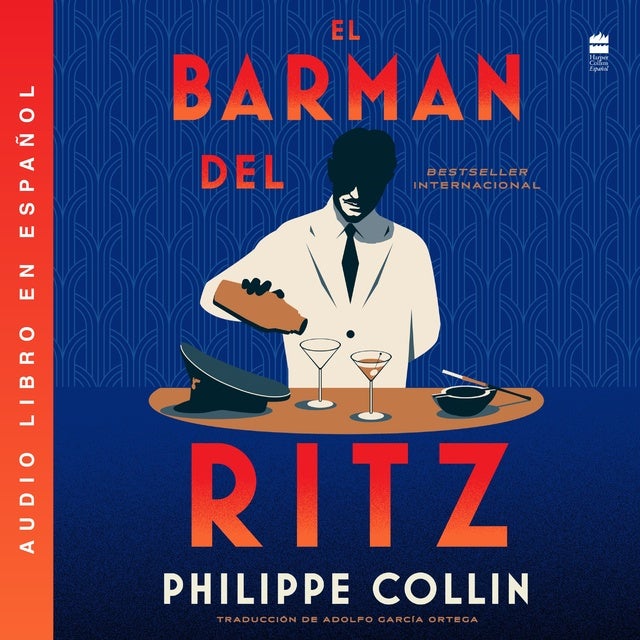 El barman del Ritz: The Barman of the Ritz (Spanish edition)