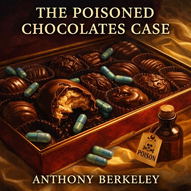 The poisoned chocolates case: A Classic Golden Age Mystery Audiobook | A Brilliant Multi-Solution Whodunit