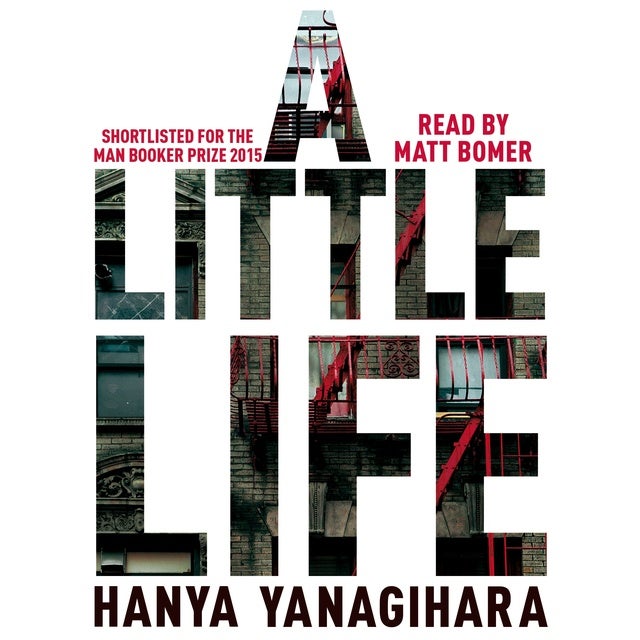 A Little Life: The million-copy bestseller, shortlisted for the Booker Prize