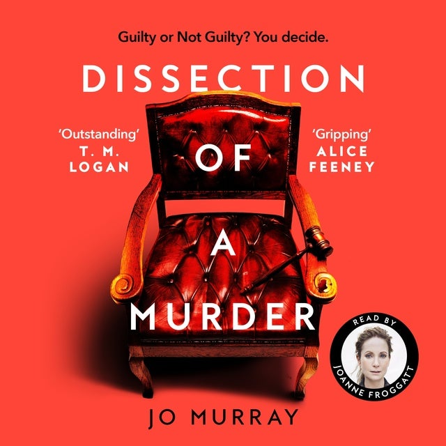 Dissection of a Murder: The Unmissable, Explosive Instant Sunday Times Bestselling Courtroom Thriller