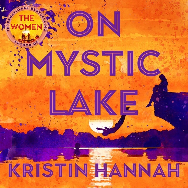 On Mystic Lake: From the multimillion-copy bestselling author of The Women and The Nightingale