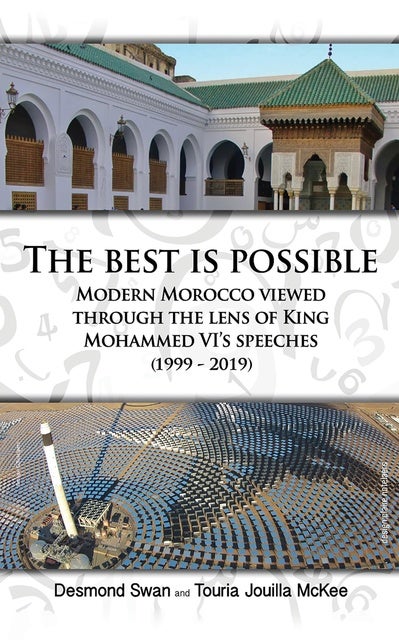 The Best Is Possible: Modern Morocco Viewed Through the Lens of King Mohammed VI's Speeches (1999–2019)