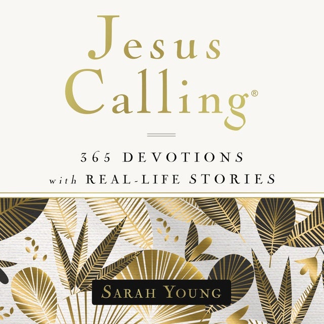 Jesus Calling, 365 Devotions with Real-Life Stories, with Full Scriptures: Encouragement and Reassurance for Daily Life (A 365-Day Devotional)
