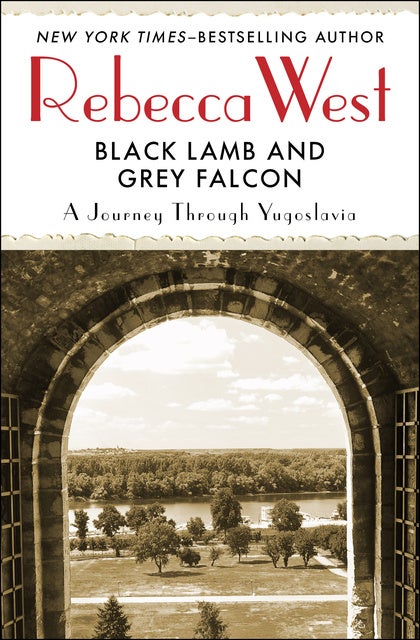 Black Lamb and Grey Falcon: A Journey Through Yugoslavia