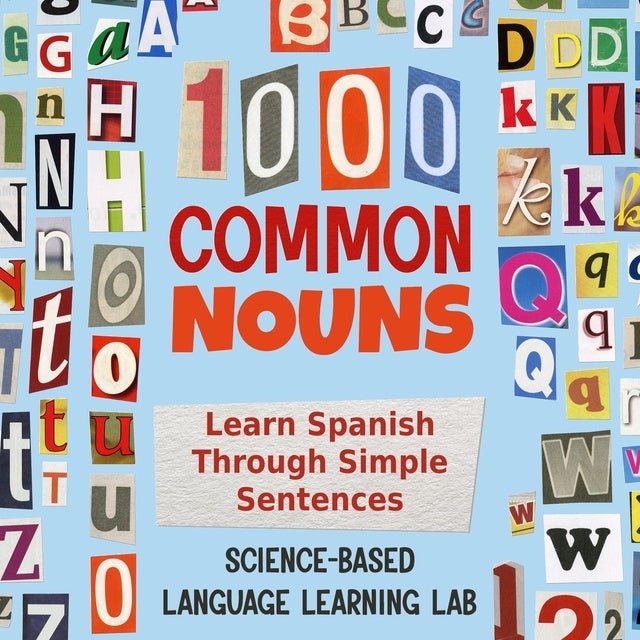 1000 Common Nouns: Learn Spanish Through Simple Sentences