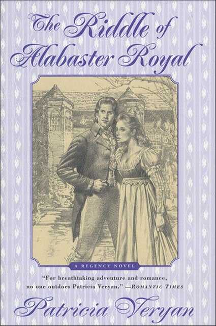 The Riddle of Alabaster Royal: A Regency Novel