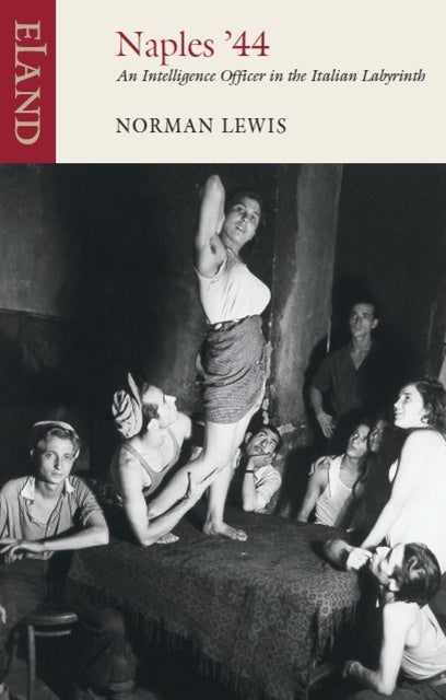 Naples '44: An intelligence officer in the Italian labyrinth