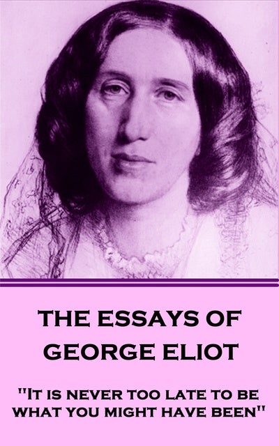 The Essays of George Eliot
