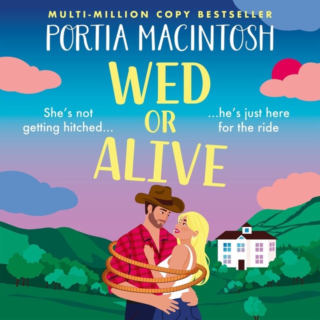 Wed or Alive: The BRAND NEW smart and hilariously funny rom-com from Portia MacIntosh for 2026
