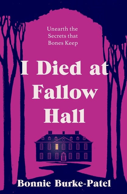 I Died at Fallow Hall: A highly acclaimed, haunting literary crime novel about buried secrets, identity, and the cost of starting over