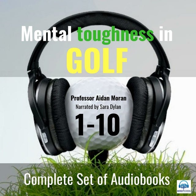 Mental Toughness in Golf SET OF 10: COMPLETE SET OF AUDIOBOOKS