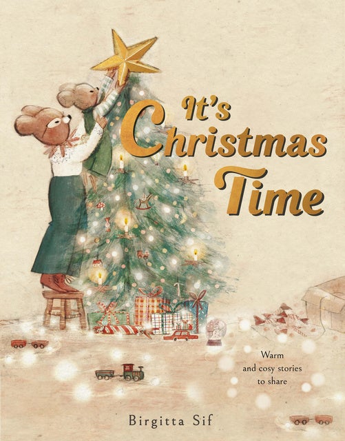 It's Christmas Time: A First Book of Stories, Recipes, and Other Treasures