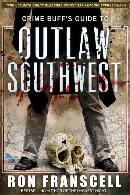 Crime Buff's Guide to Outlaw Southwest