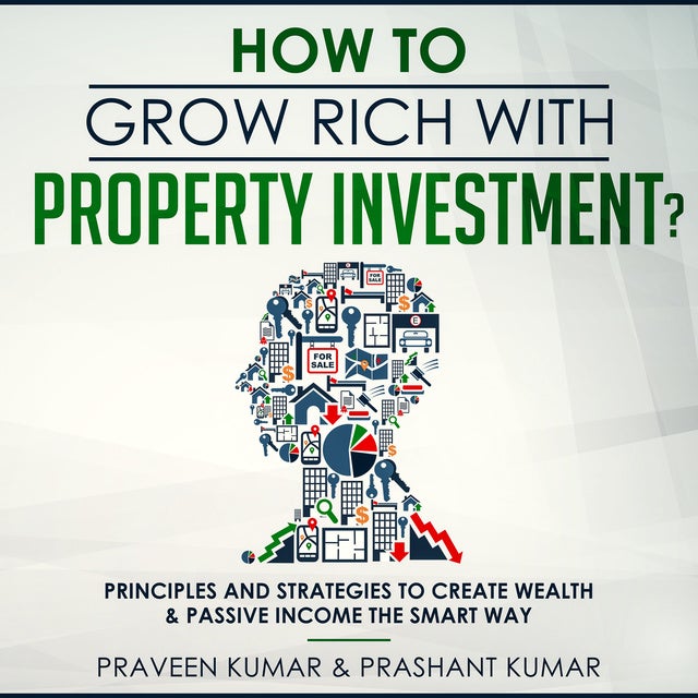 How to Grow Rich with Property Investment?