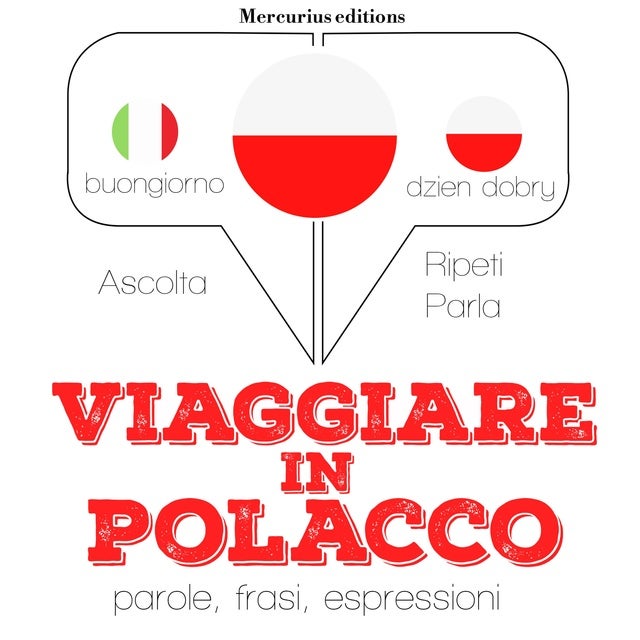 Viaggiare in Polacco: "Ascolta, ripeti, parla", Corso di apprendimento linguistico