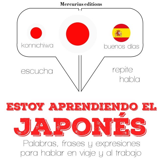 Estoy aprendiendo el japones: Escucha, Repite, Habla : curso de idiomas