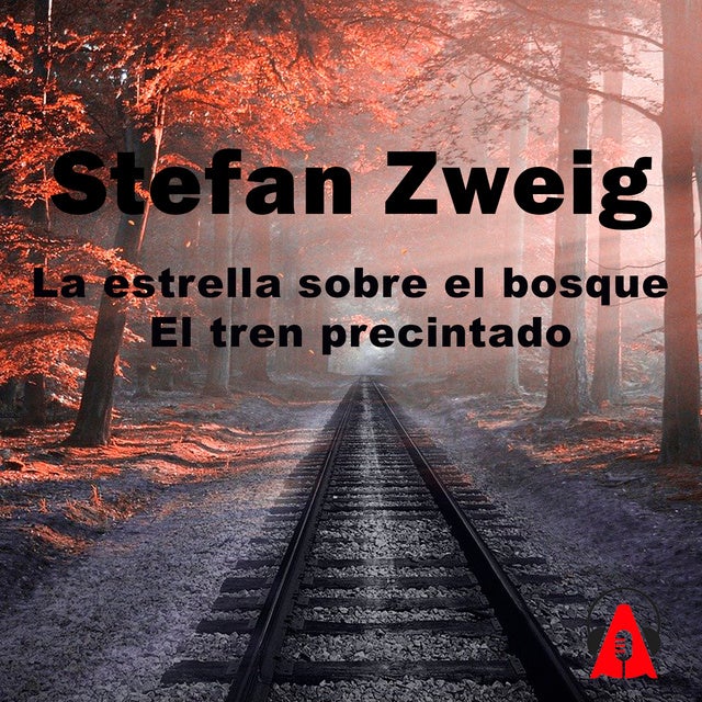 La estrella sobre el bosque – El tren precintado