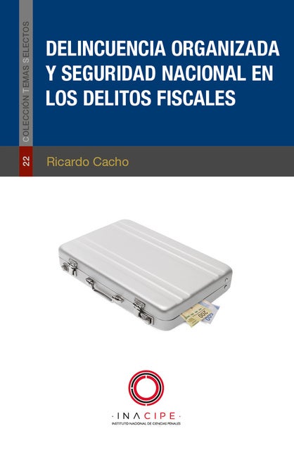 Delincuencia organizada y seguridad nacional en los delitos fiscales