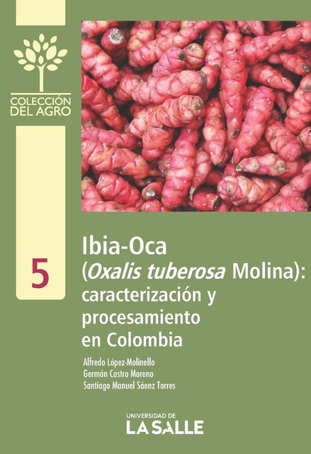 Ibia-Oca (Oxalis tuberosa Molina): Caracterización y procesamiento en Colombia