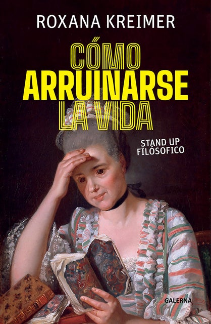 Cómo arruinarse la vida: Stand up filosófico