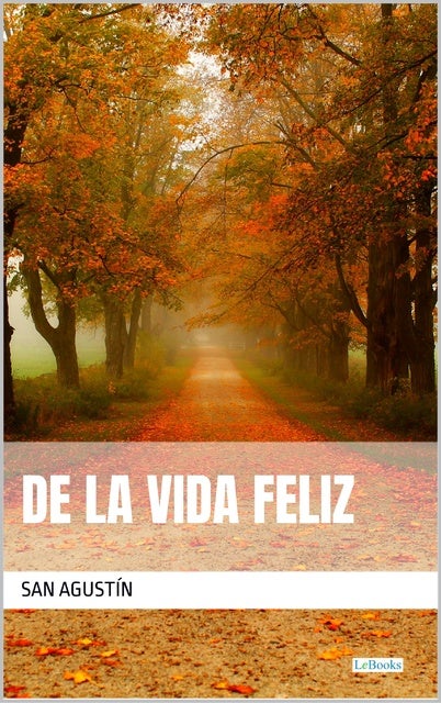 De la Vida Feliz - San Agustín