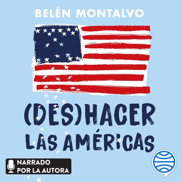 (Des)hacer las Américas: Una crónica real desde Estados Unidos