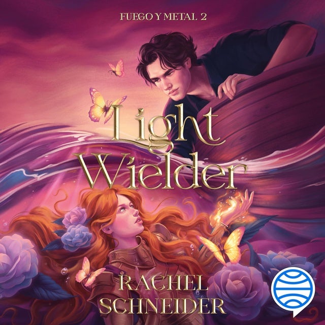 Fuego y metal 2. Light Wielder