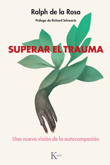 Superar el trauma: Una nueva visión de la autocompasión