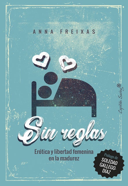 Sin reglas: Erótica y libertad femenina en la madurez