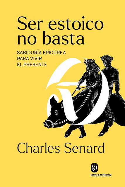 Ser estoico no basta: Sabiduría epicúrea para vivir el presente