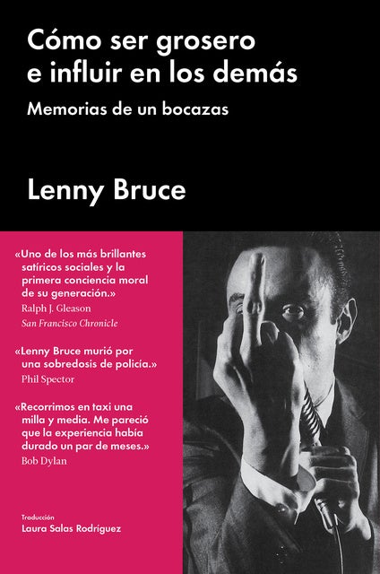Cómo ser grosero e influir en los demás: Memorias de un bocazas