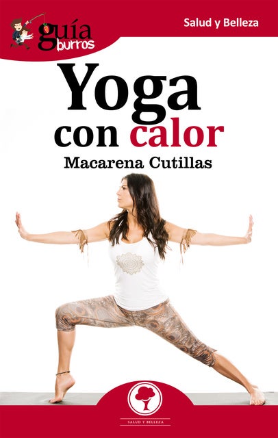 GuíaBurros: Yoga con calor: Todo lo que debes saber sobre el Yoga con calor