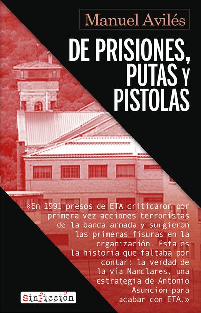 De prisiones, putas y pistolas: El desmantelamiento de ETA en la cárcel