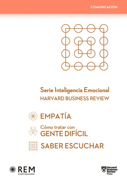 Estuche Inteligencia Emocional HBR: Comunicación: Empatía. Cómo tratar con gente difícil. Saber escuchar
