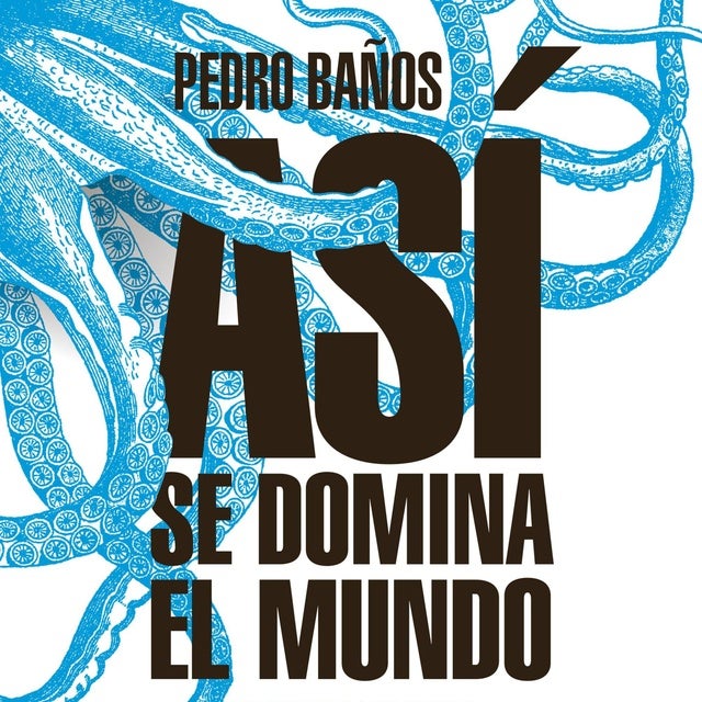 Así se domina el mundo: Desvelando las claves del poder mundial