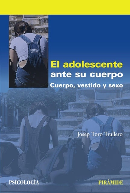 El adolescente ante su cuerpo: Cuerpo, vestido y sexo