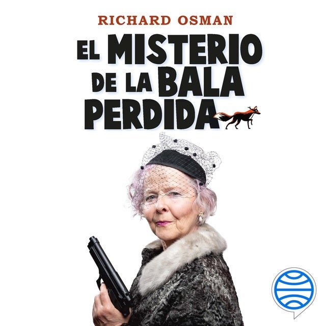 El misterio de la bala perdida: Una novela del Club del Crimen de los Jueves