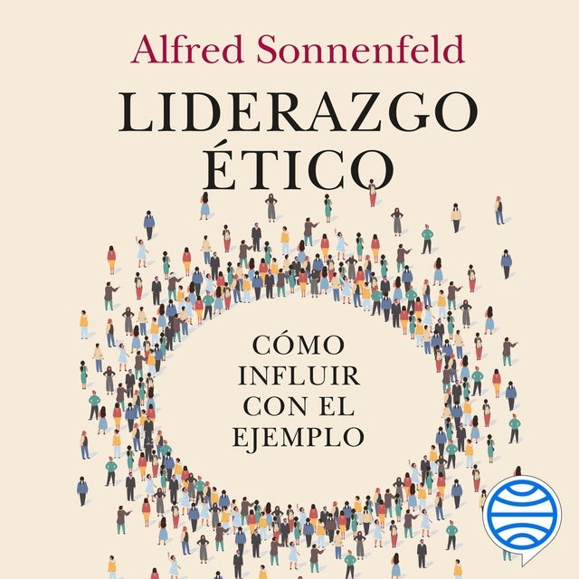 Liderazgo ético: Cómo influir con el ejemplo