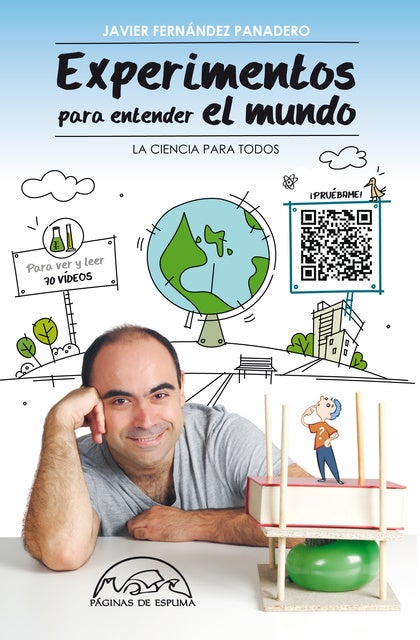 Experimentos para entender el mundo: La ciencia para todos