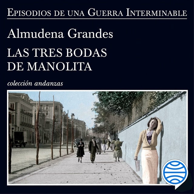Las tres bodas de Manolita: El cura de Porlier, el Patronato de Redención de Penas y el nacimiento de la resistencia clandestina contra el franquismo, Madrid, 1940-1950