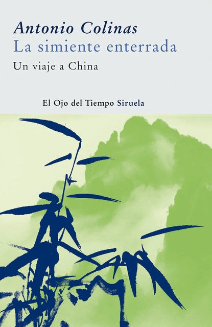La simiente enterrada: Un viaje a China