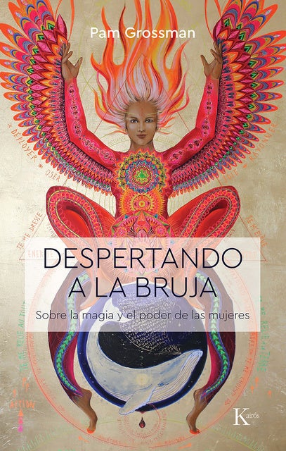Despertando a la bruja: Sobre la magia y el poder de las mujeres