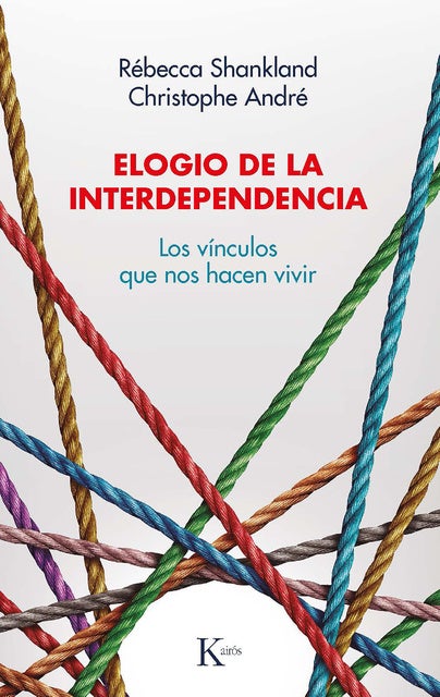 Elogio de la interdependencia: Los vínculos que nos hacen vivir