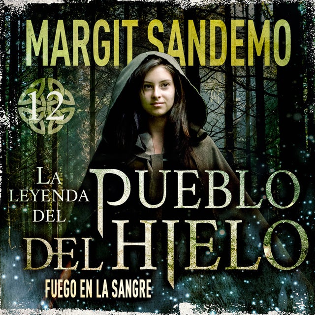 La leyenda del Pueblo del hielo 12 - Fuego en la sangre